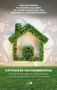 Catequese Socioambiental - Pe. Eduarco Calandro, Rozeângela Guimarães Barbosa, Ivanilde Pereira Sampaio, Pe. Jordélio Siles Ledo