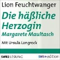 Cover-Bild zum Titel 'Die häßliche Herzogin Margarete Maultasch' von 'Lion Feuchtwanger'