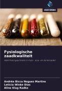 Cover-Bild zum Titel 'Fysiologische zaadkwaliteit' von 'Andréa Bicca Noguez Martins, Leticia Winke Dias, Aline Klug Radke'