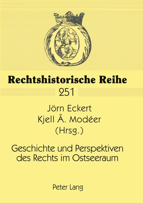 Geschichte und Perspektiven des Rechts im Ostseeraum - 
