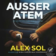 Cover-Bild zum Titel 'Außer Atem - Thriller Hörbuch' von 'Alex Sol'