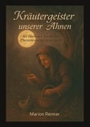 Cover-Bild zum Titel 'Kräutergeister unserer Ahnen' von 'Marion Renner'