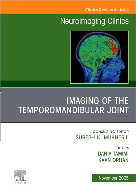 Imaging of the Temporomandibular Joint, an Issue of Neuroimaging Clinics of North America - 