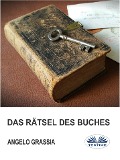 Cover-Bild zum Titel 'Das Rätsel Des Buches' von 'Angelo Grassia'