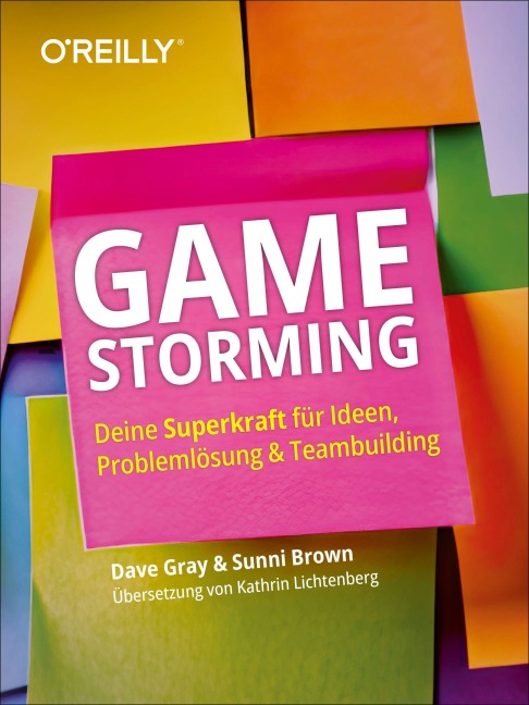 Gamestorming - Dave Gray, Sunni Brown