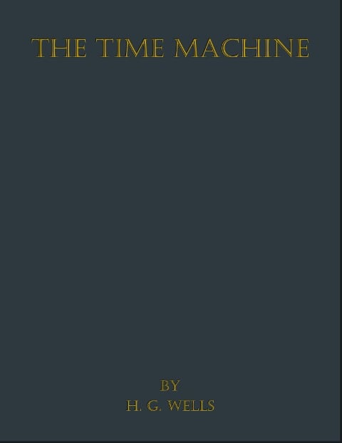 The Time Machine - H. G. Wells