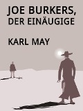 Cover-Bild zum Titel 'Joe Burkers, der Einäugige' von 'Karl May'