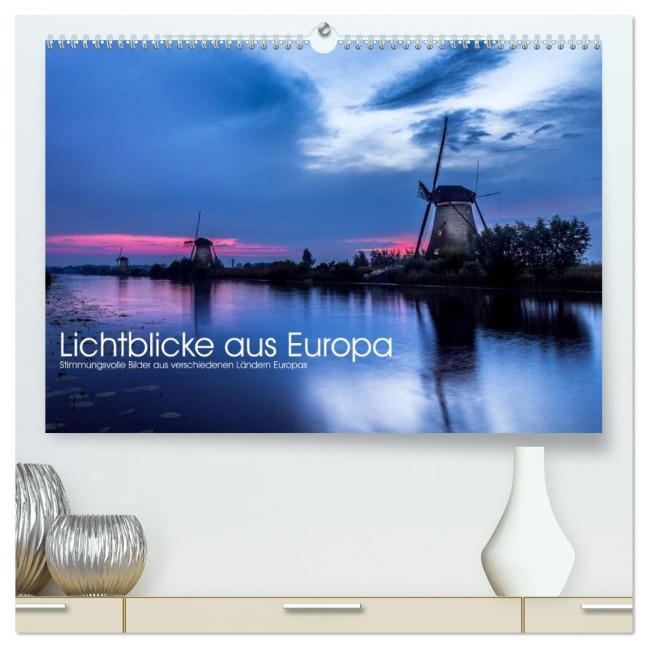 Lichtblicke aus Europa (hochwertiger Premium Wandkalender 2026 DIN A2 quer), Kunstdruck in Hochglanz - Reemt Peters