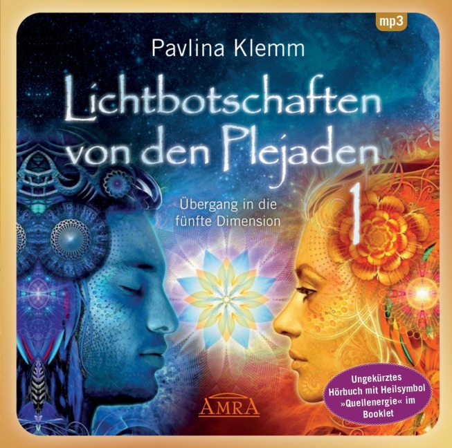 Lichtbotschaften von den Plejaden 01 (Ungekürzte Lesung und Heilsymbol "Quellenergie") - Pavlina Klemm