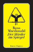 Cover-Bild zum Titel 'Der Mörder im Spiegel' von 'Ross Macdonald'