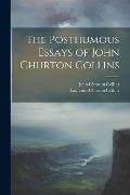 Cover-Bild zum Titel 'The Posthumous Essays of John Churton Collins' von 'John Churton Collins, Laurence Churton Collins'
