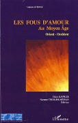 Cover-Bild zum Titel 'Les fous d'amours au Moyen Age' von 'Claire Kappler, Suzanne Thiolier-Mejean'