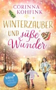 Cover-Bild zum Titel 'Winterzauber und süße Wunder' von 'Corinna Kohfink'
