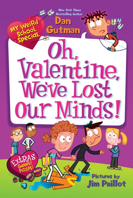 My Weird School Special: Oh, Valentine, We've Lost Our Minds! - Dan Gutman