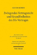 Cover-Bild zum Titel 'Zwingendes Vertragsrecht und Grundfreiheiten des EG-Vertrages' von 'Oliver Remien'