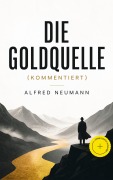 Cover-Bild zum Titel 'Die Goldquelle (Kommentiert)' von 'Alfred Neumann'