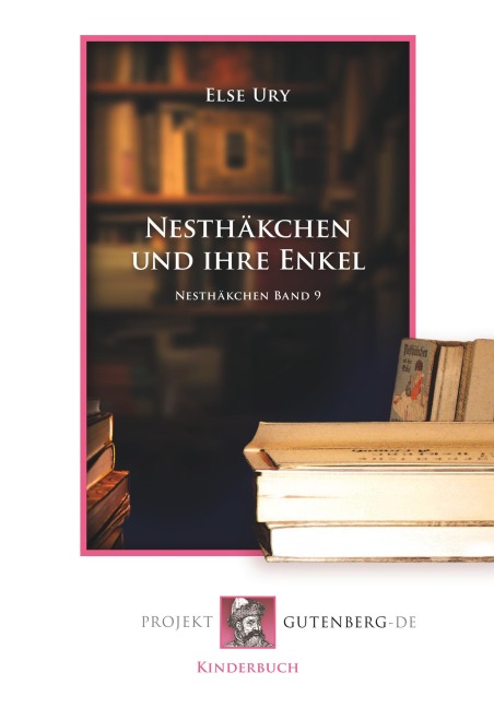 Nesthäkchen und ihre Enkel - Else Ury