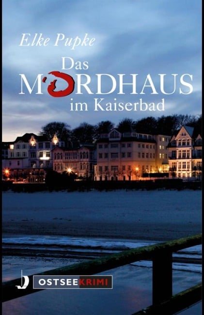 Mordhaus im Kaiserbad - Elke Pupke