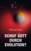 Cover-Bild zum Titel 'Schuf Gott durch Evolution?144' von 'Werner Gitt'