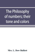 Cover-Bild zum Titel 'The philosophy of numbers; their tone and colors' von 'L. Dow Balliett'