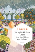 Cover-Bild zum Titel 'Vom glücklichen Leben. Von der Kürze des Lebens' von 'Seneca'
