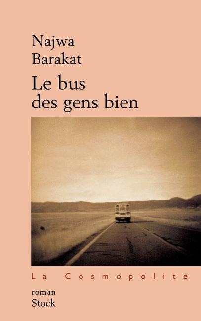 Le bus des gens biens - Najwa Barakat