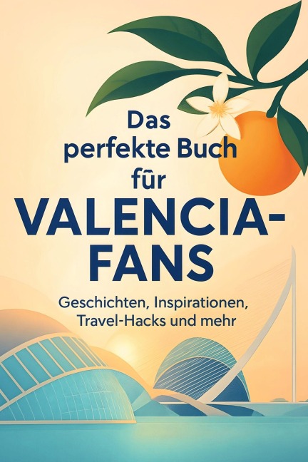 Das perfekte Buch für Valencia-Fans - Olivia Schmitt