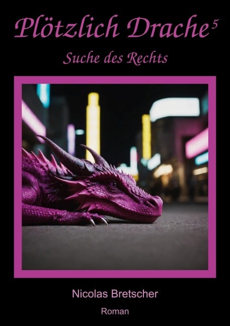 Plötzlich Drache 5 - Nicolas Bretscher