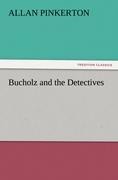 Bucholz and the Detectives - Allan Pinkerton