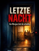 Cover-Bild zum Titel 'Letzte Nacht' von 'Dominik Mikulaschek'