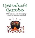 Grandma's Gumbo - Deborah Thomas