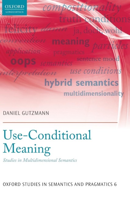 Use-Conditional Meaning - Daniel Gutzmann