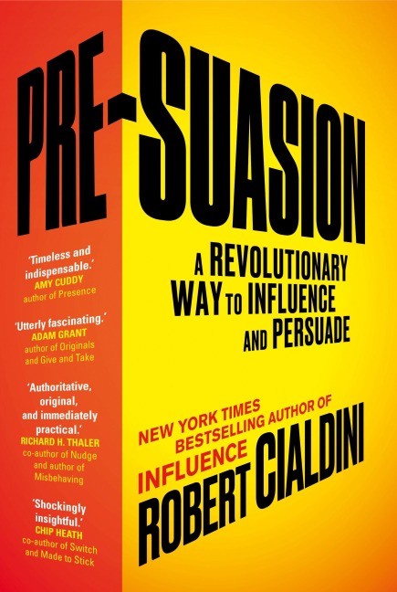 Pre-Suasion - Robert Cialdini