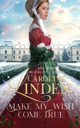 Cover-Bild zum Titel 'Make My Wish Come True' von 'Caroline Linden'