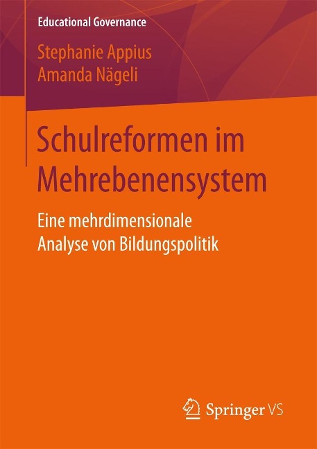 Schulreformen im Mehrebenensystem - Stephanie Appius, Amanda Nägeli