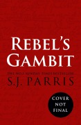 Cover-Bild zum Titel 'Rebel's Gambit' von 'S. J. Parris'