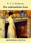 Cover-Bild zum Titel 'Der unheimliche Gast' von 'E. T. A. Hoffmann'