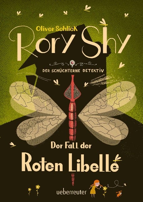 Rory Shy, der schüchterne Detektiv - Der Fall der Roten Libelle (Rory Shy, der schüchterne Detektiv, Bd. 2) - Oliver Schlick