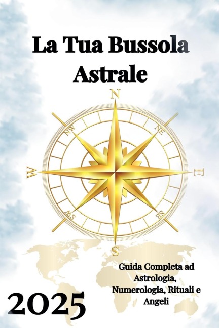 La Tua Bussola Astrale 2025 - Alina Rubi