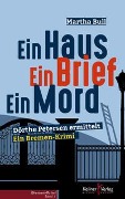 Cover-Bild zum Titel 'Ein Haus Ein Brief Ein Mord' von 'Martha Bull'