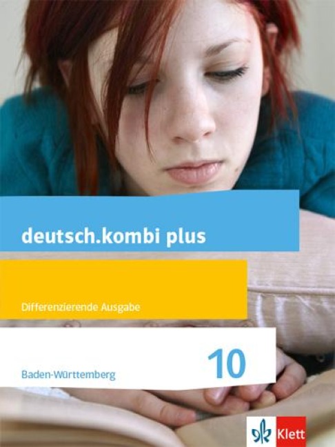 deutsch.kombi plus 10. Schülerbuch Klasse 10. Differenzierende Ausgabe Baden-Württemberg ab 2015 - 