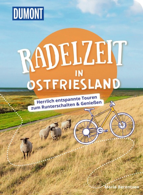 DUMONT Radelzeit in Ostfriesland - Maria Berentzen