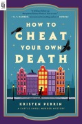 Cover-Bild zum Titel 'How to Cheat Your Own Death' von 'Kristen Perrin'