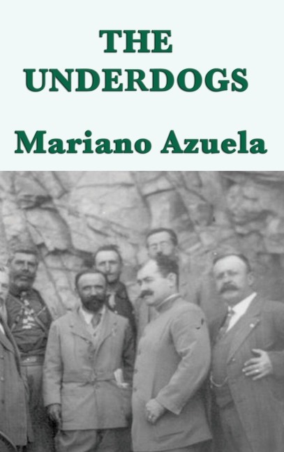 The Underdogs - Mariano Azuela