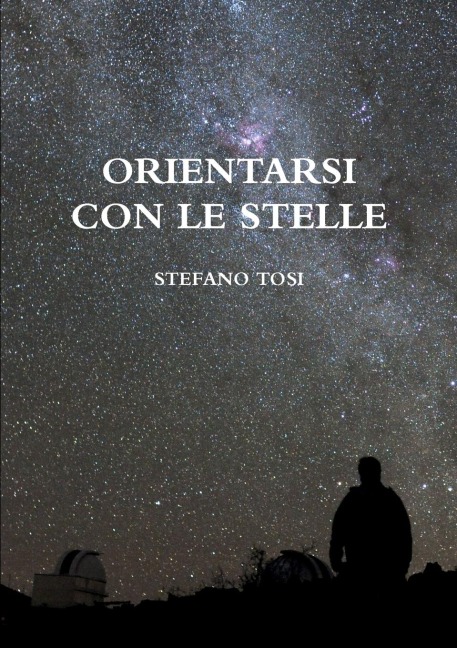 Orientarsi con le stelle - Stefano Tosi