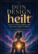 Cover-Bild zum Titel 'Dein Design heilt' von 'Lisa Steube'