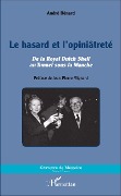 Cover-Bild zum Titel 'Le hasard et l'opiniâtreté' von 'André Bénard'
