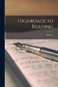 Highroads to Reading: Book One - Anonymous