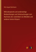 Cover-Bild zum Titel 'Mikroskopische und anderweitige Beobachtungen und Untersuchungen zum Nachweis der Löslichkeit von Metallen und anderen harten Körpern' von 'Otto August Buchmann'