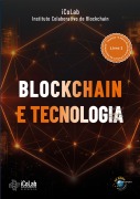 Cover-Bild zum Titel 'Blockchain e Tecnologia' von 'Ronaldo Lemos, Gabriel Lobato, Diógenes Firmiano, Marcus Fellipe Brito, Vladimir Silva'